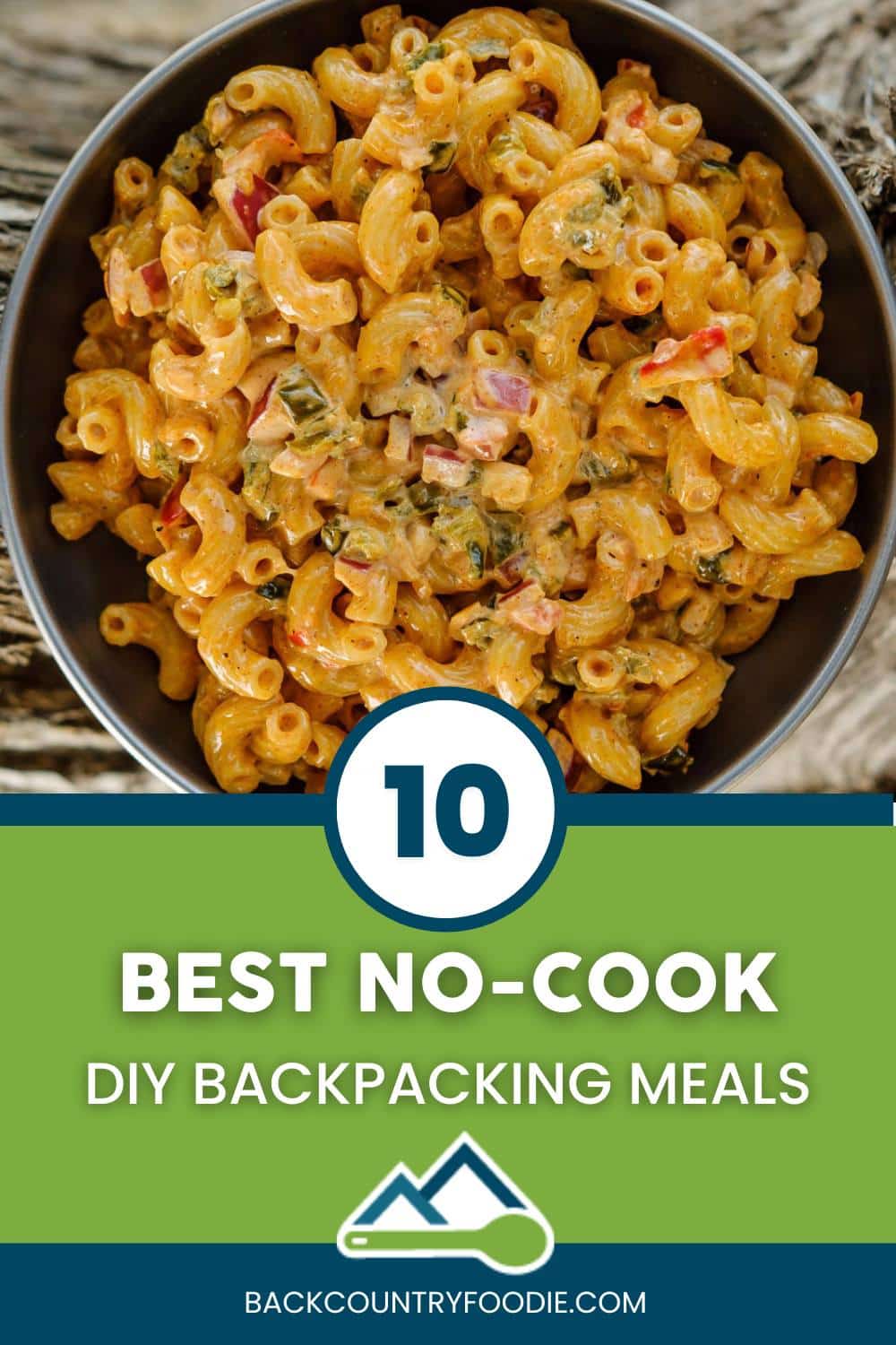 Backcountry Foodie Blog 10 Best No Cook Backpacking Meals Recipes