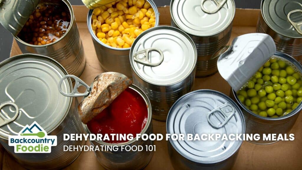 Backcountry Foodie Blog Dehydrating Canned and Frozen Food for DIY Backpacking Meals Dehydrating Food 101 thumbnail image