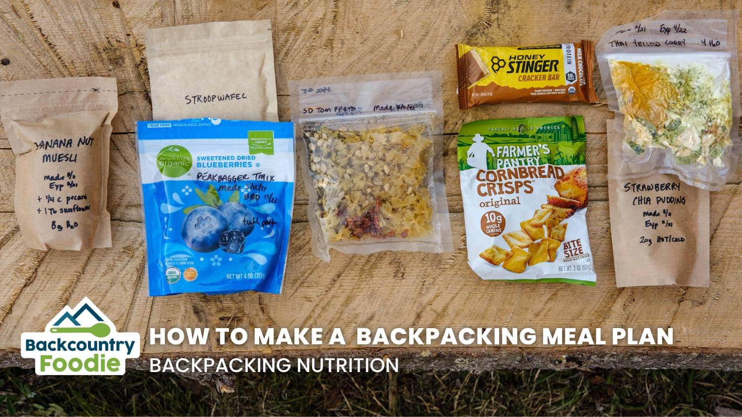 Backcountry Foodie Blog How to Create Quick and Easy Backpacking Meal Plans Backpacking Nutrition thumbnail