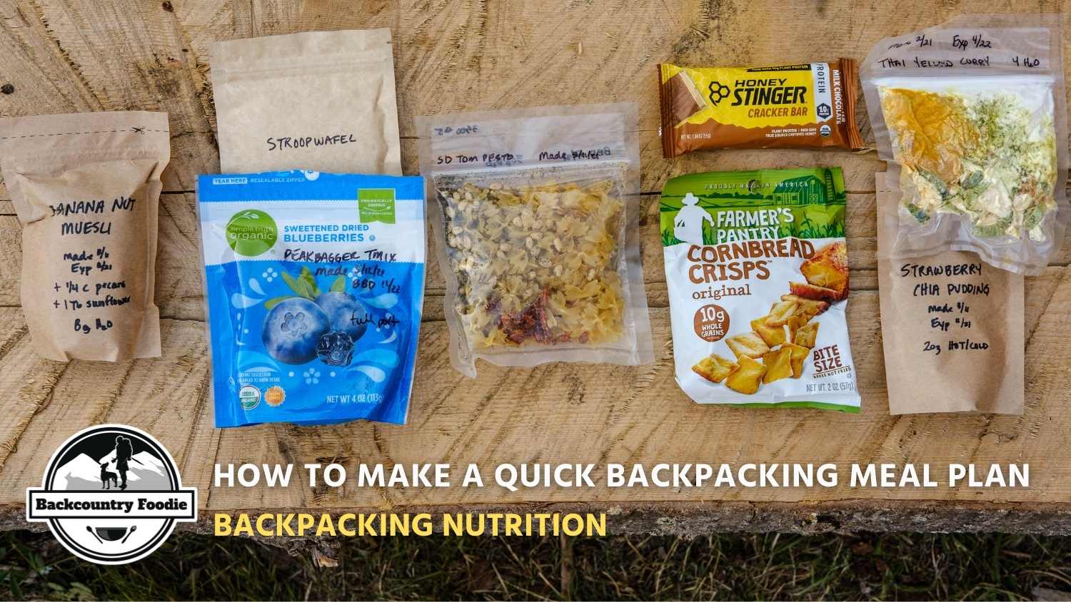Backcountry Foodie Blog How to Make a Quick and Easy Backpacking Meal Plan Backpacking Nutrition