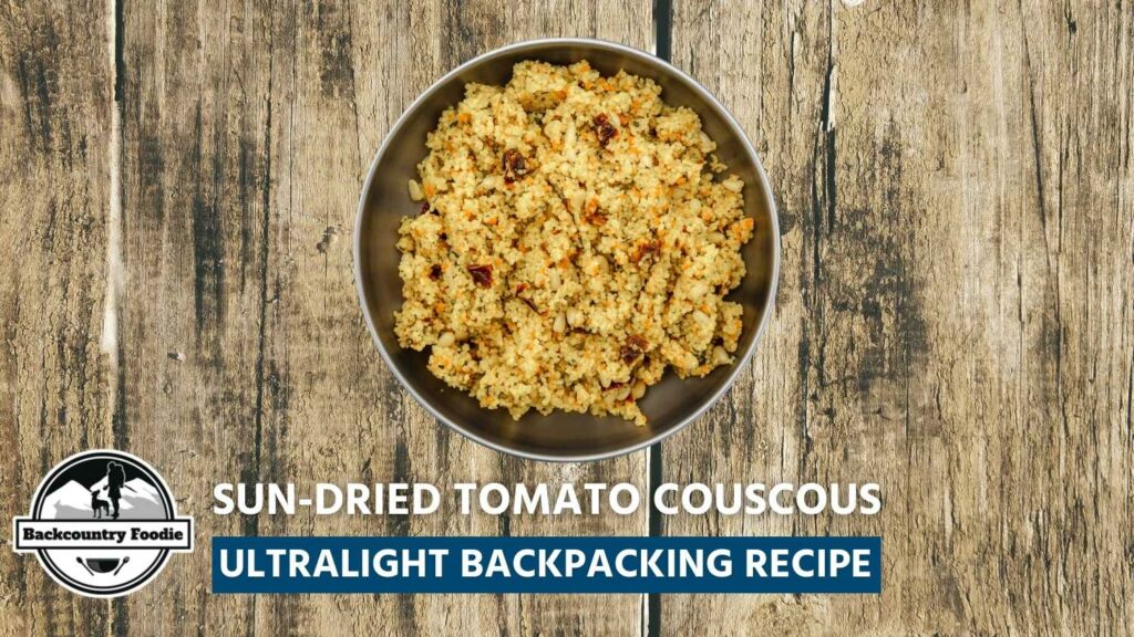 Couscous doesn't have to be boring. This sun-dried tomato backpacking couscous recipe is loaded with flavor and easy to prepare using grocery-friendly ingredients. Give it a try and let us know what you think. #backpackingcouscousideas #backpackingmealideas #hikingfoodideas #backpackingrecipes #backcountryfoodie