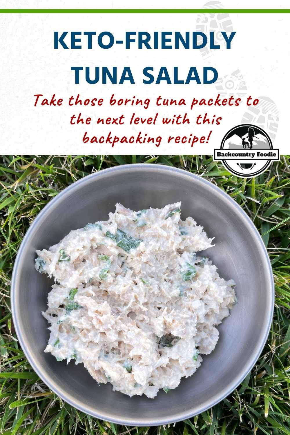 Backcountry Foodie Keto Friendly Tuna Salad Backpacking Recipe