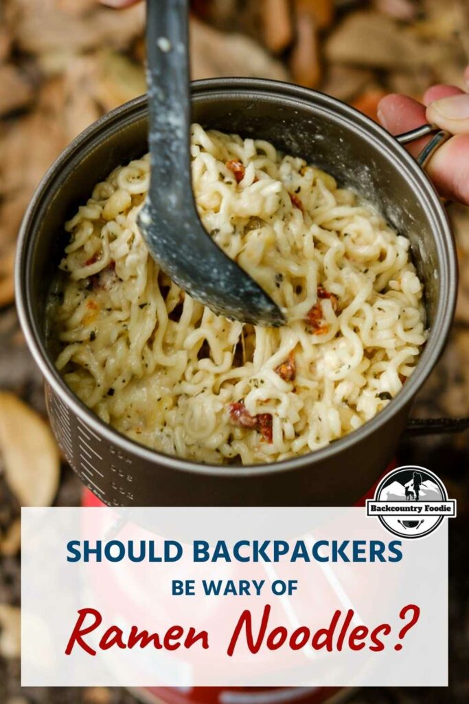 Backpackers love ramen noodles but are they as bad for you as everyone claims? This article includes published research regarding health risks associated with ramen noodles. You just might be surprised! The post also includes our favorite Garlic Parmesan Ramen recipe. #backpackingmeals #backpackingfood #backpacking #backcountryfoodie