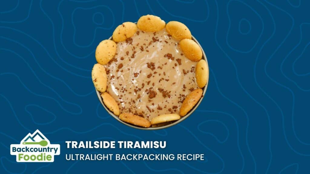 Backcountry Foodie Trailside Tiramisu DIY ultralight Backpacking Dessert Recipe thumbnail image