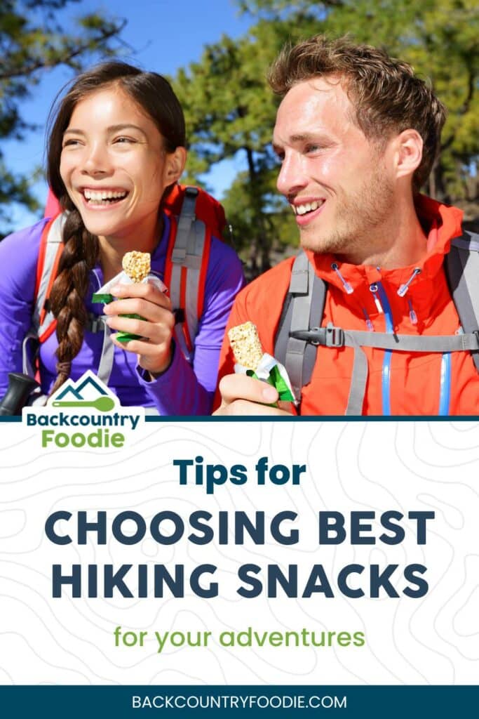 Backcountry Foodie blog post how to choose hiking snacks for your adventures pinterest image.