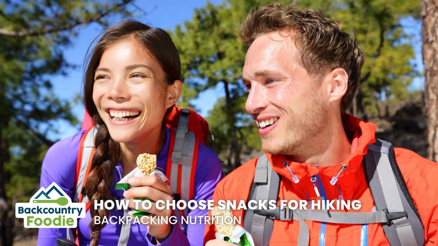 Bakcountry Foodie How to Choose Hiking Snacks Backpacking Nutrition blog thumbnail image