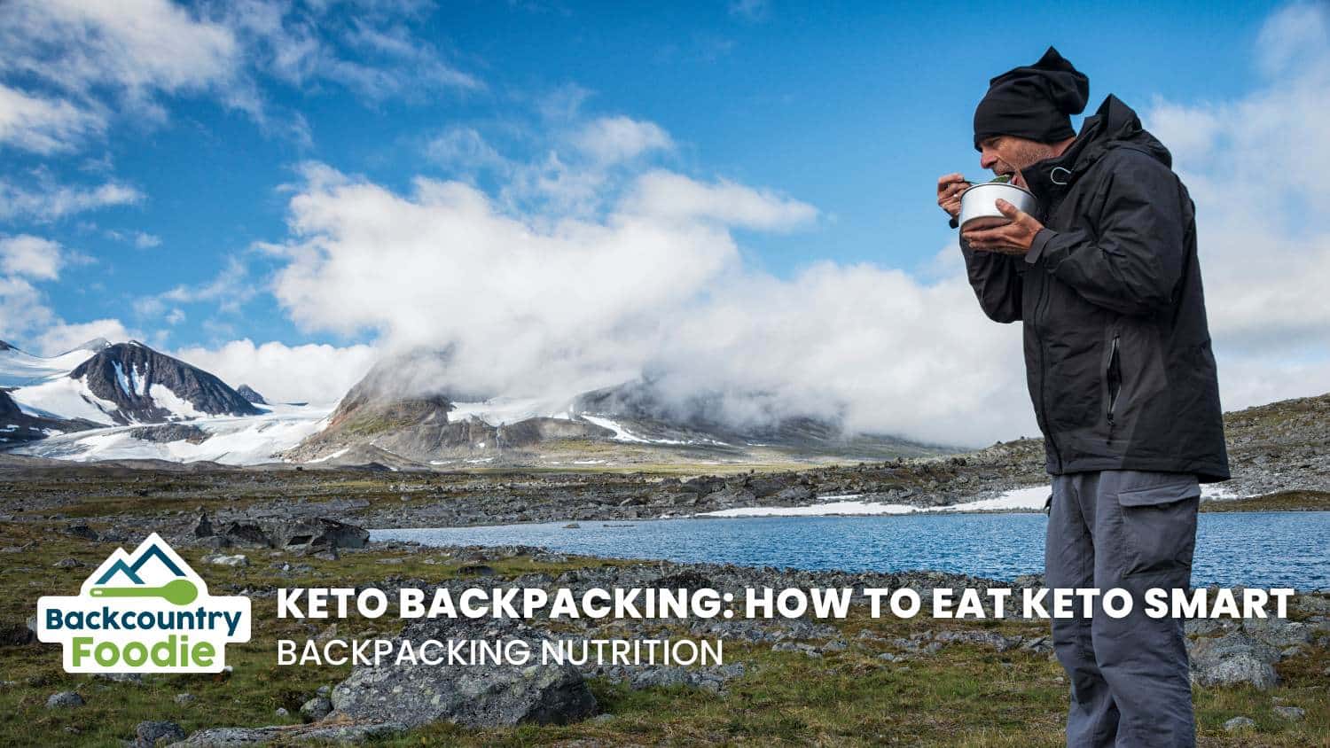 Keto Backpacking How to Eat Keto Smart blog thumbnail image