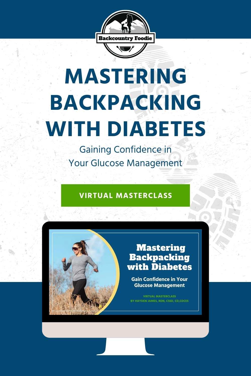 Have you struggled with managing your diabetes while backpacking? If you said yes, this class is for you! Hayden James, outdoor adventure-loving dietitian and certified diabetes educator, has worked with hundreds of individuals living with diabetes. You'll leave the virtual masterclass with a plan in place to master backpacking with diabetes! #backpackingwithdiabetes #hikingwithdiabetes #hypoglycemiawhilehiking #offgridwithdiabetes #backcountryfoodie