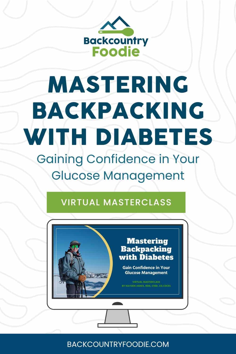 Mastering Backpacking with Diabetes Virtual Masterclass pinterest graphic