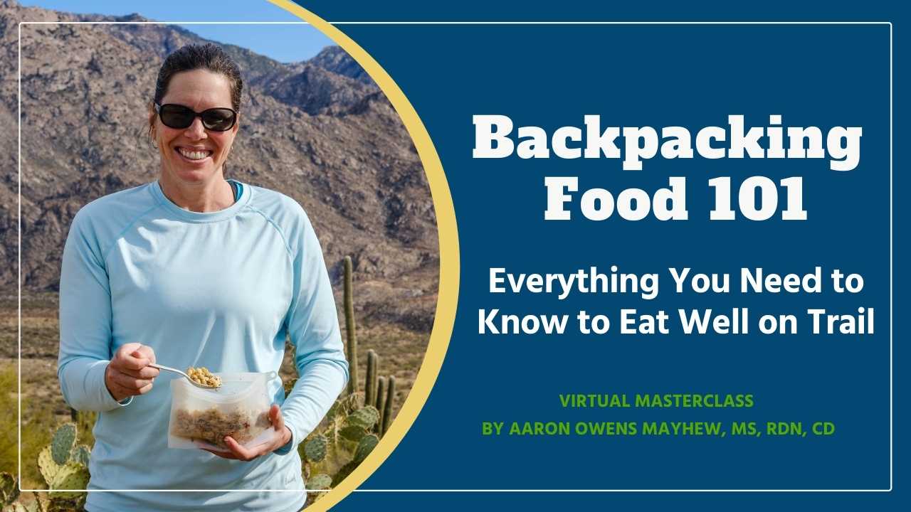 Backcountry Foodie Backpacking Food 101 Masterclass