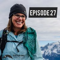 Catch Me Outdoor Podcast Backcountry Foodie episode